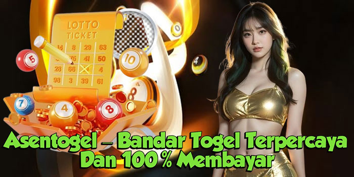 Asentogel – Bandar Togel Terpercaya Dan 100% Membayar