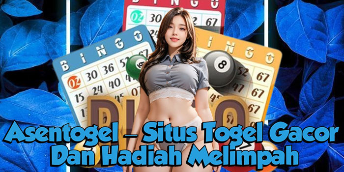 Asentogel – Situs Togel Gacor Dan Hadiah Melimpah