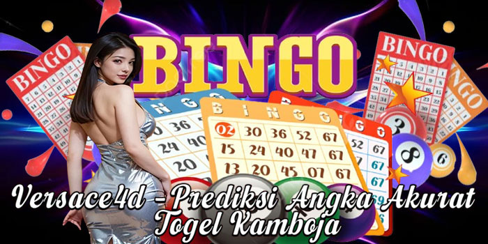 Versace4d – Prediksi Angka Akurat Togel Kamboja