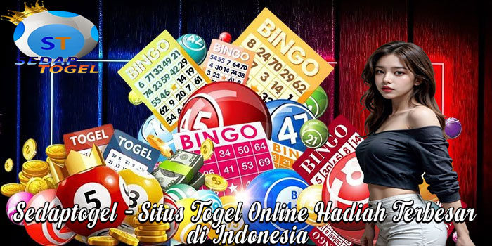 Sedaptogel – Situs Togel Online Hadiah Terbesar di Indonesia